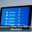 Consistency Made Easy With Digital Checklists
