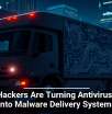 How Hackers Are Turning Antivirus Tools Into Malware Delivery Systems