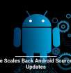 Google Scales Back Android Source Code Updates