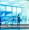 CRM Systems: The Key to Organized Growth