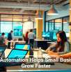 Smart Automation Helps Small Businesses Grow Faster