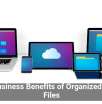 The Business Benefits of Organized Digital Files