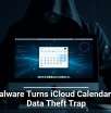 Mac Malware Turns iCloud Calendars Into a Data Theft Trap